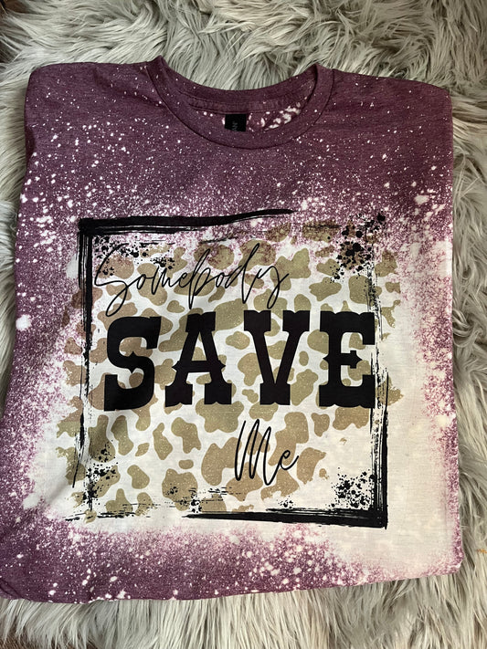 Somebody Save Me bleached Tee